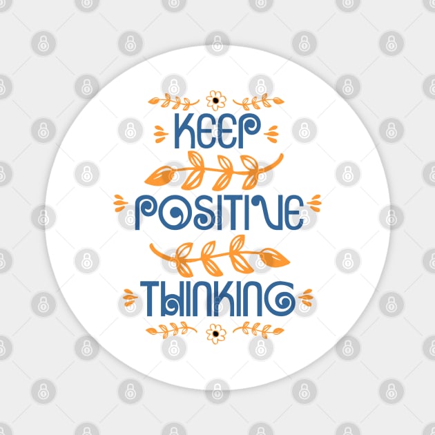 Keep Positive Thinking Magnet by Roqson